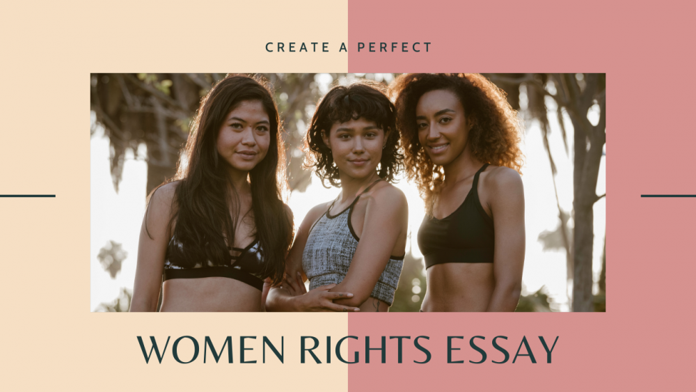 Women Rights Essays Writing Made Easy With This Mind-Blowing Guide